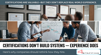 certifications do not always mean a good hire